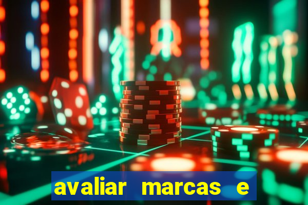 avaliar marcas e ganhar dinheiro